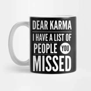 Dear Karma Mug